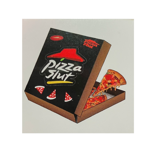 “Pizza Slut” Sticker