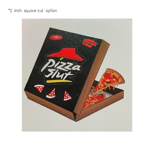 “Pizza Slut” Sticker